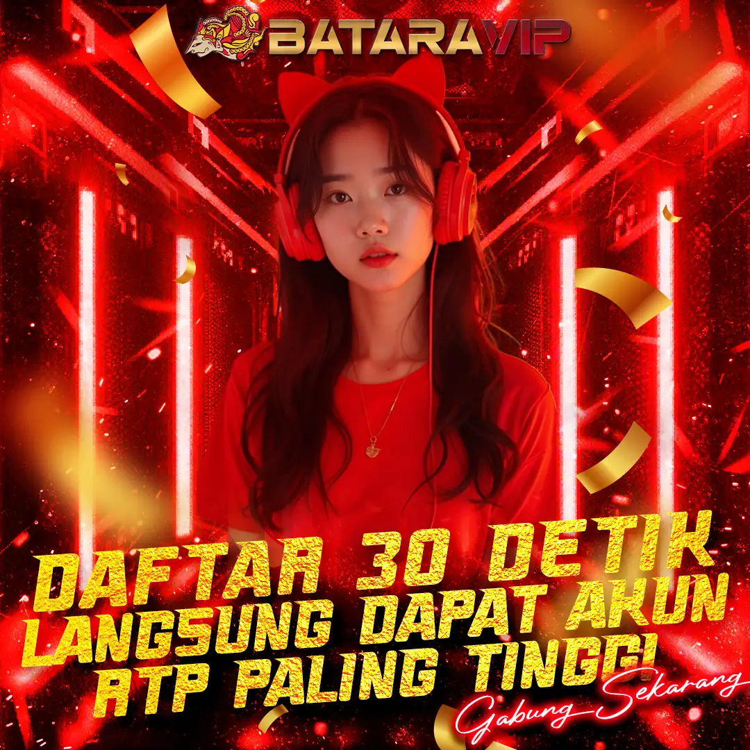 BATARAVIP - Daftar Akun Slot Gacor & Klaim Bonus Member Baru Langsung Main image 1